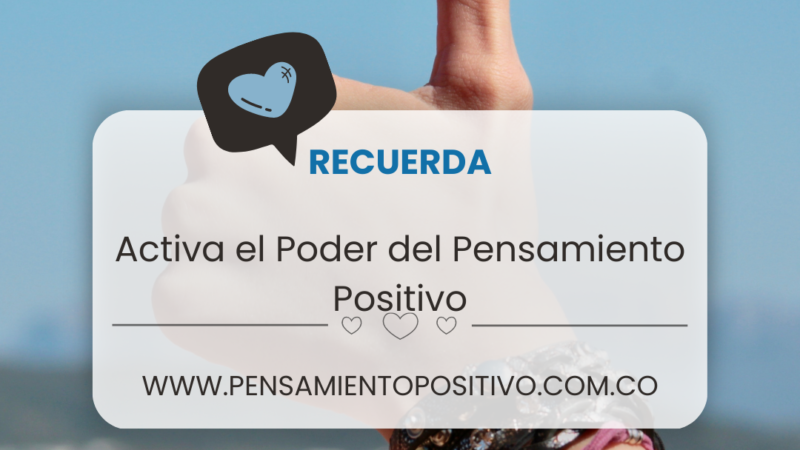 Activa el Poder del Pensamiento Positivo